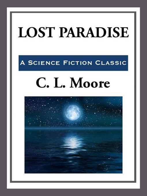 Title details for Lost Paradise by C. L. Moore - Wait list